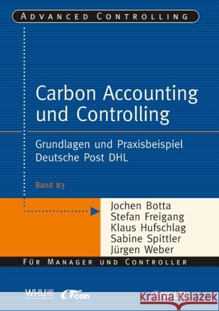 Carbon Accounting und Controlling : Grundlagen und Praxisbeispiel Deutsche Post DHL