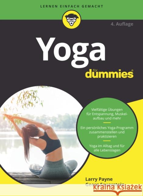 Yoga für Dummies : Vielfältige Übungen für Entspannung, Muskelaufbau und mehr. Ein persönliches Yoga-Programm zusammenstellen und praktizieren. Yoga im Alltag und für alle Lebenslagen