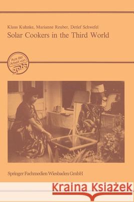 Solar Cookers in the Third World: Evaluation of the Prerequisites, Prospects and Impacts of an Innovative Technology