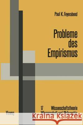 Probleme Des Empirismus: Schriften Zur Theorie Der Erklärung, Der Quantentheorie Und Der Wissenschaftsgeschichte Ausgewählte Schriften