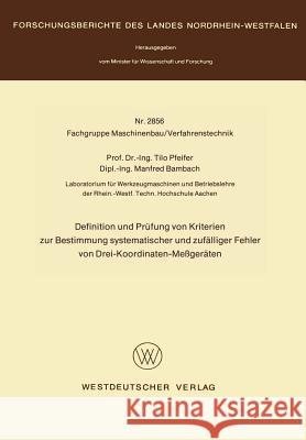 Definition Und Prüfung Von Kriterien Zur Bestimmung Systematischer Und Zufälliger Fehler Von Drei-Koordinaten-Meßgeräten