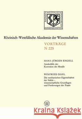 Sonderfälle Der Korrosion Der Metalle. Die Mechanischen Eigenschaften Der Stähle -- Wissenschaftliche Grundlagen Und Forderungen Der Praxis