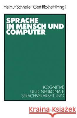 Sprache in Mensch Und Computer: Kognitive Und Neuronale Sprachverarbeitung