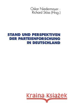 Stand Und Perspektiven Der Parteienforschung in Deutschland