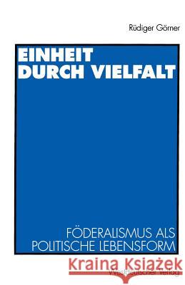 Einheit Durch Vielfalt: Föderalismus ALS Politische Lebensform