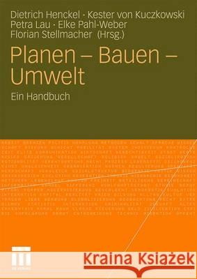 Planen - Bauen - Umwelt: Ein Handbuch