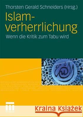 Islamverherrlichung: Wenn Die Kritik Zum Tabu Wird