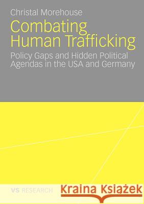 Combating Human Trafficking: Policy Gaps and Hidden Political Agendas in the USA and Germany