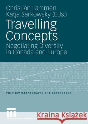 Travelling Concepts: Negotiating Diversity in Canada and Europe