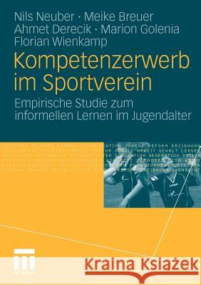 Kompetenzerwerb Im Sportverein: Empirische Studie Zum Informellen Lernen Im Jugendalter
