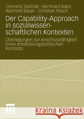 Der Capability-Approach in Sozialwissenschaftlichen Kontexten: Überlegungen Zur Anschlussfähigkeit Eines Entwicklungspolitischen Konzepts