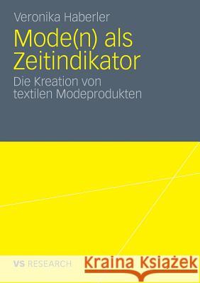 Mode(n) ALS Zeitindikator: Die Kreation Von Textilen Modeprodukten