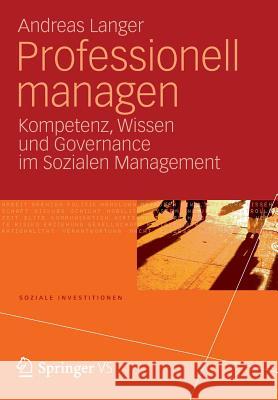 Professionell Managen: Kompetenz, Wissen Und Governance Im Sozialen Management