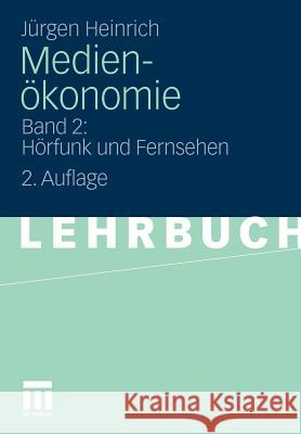 Medienökonomie: Band 2: Hörfunk Und Fernsehen