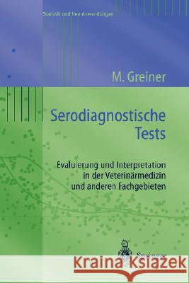 Serodiagnostische Tests: Evaluierung und Interpretation in der Veterinärmedizin und anderen Fachgebieten