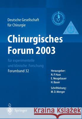 Chirurgisches Forum 2003 Für Experimentelle Und Klinische Forschung: 120. Kongress Der Deutschen Gesellschaft Für Chirurgie München, 29. 04. - 02.05.2