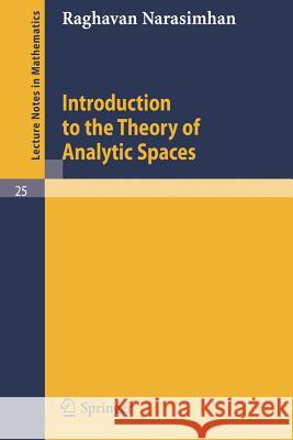 Introduction to the Theory of Analytic Spaces