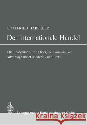 Der Internationale Handel: Theorie Der Weltwirtschaftlichen Zusammenhänge Sowie Darstellung Und Analyse Der Aussenhandelspolitik