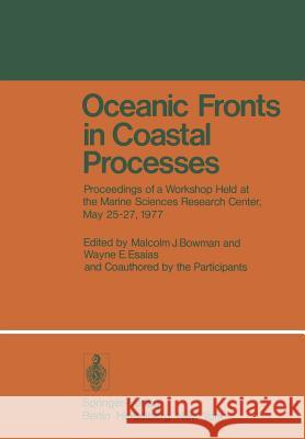 Oceanic Fronts in Coastal Processes: Proceedings of a Workshop Held at the Marine Sciences Research Center, May 25-27, 1977