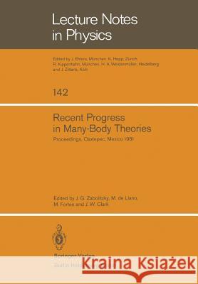 Recent Progress in Many-Body Theories: Proceedings of the Second International Conference Held at Oaxtepec, Mexico, January 12–17, 1981