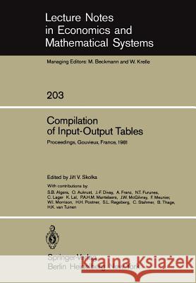 Compilation of Input-Output Tables: Proceedings of a Session of the 17th General Conference of the International Association for Research in Income and Wealth, Gouvieux, France, August 16 – 22, 1981