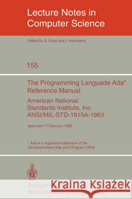 The Programming Language Ada. Reference Manual: American National Standards Institute, Inc. ANSI/MIL-STD-1815A-1983. Approved 17 February 1983