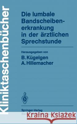 Die lumbale Bandscheibenerkrankung in der ärztlichen Sprechstunde