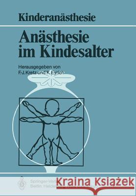 Anästhesie Im Kindesalter: Symposium Berlin, 30. 11.-1. 12. 1984