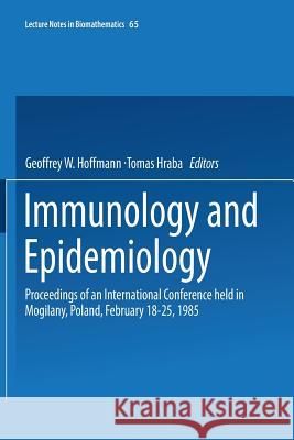 Immunology and Epidemiology: Proceedings of an International Conference Held in Mogilany, Poland, February 18-25, 1985