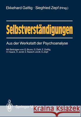 Selbstverständigungen: Aus der Werkstatt der Psychoanalyse