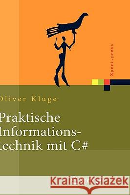 Praktische Informationstechnik Mit C#: Anwendungen und Grundlagen