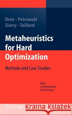 Metaheuristics for Hard Optimization: Methods and Case Studies
