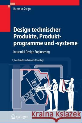 Design Technischer Produkte, Produktprogramme Und -Systeme: Industrial Design Engineering