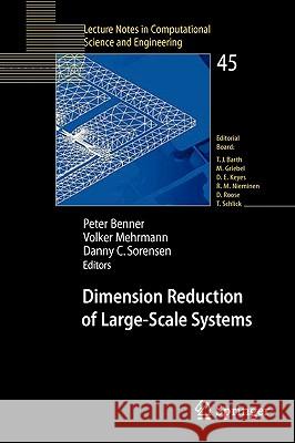Dimension Reduction of Large-Scale Systems: Proceedings of a Workshop held in Oberwolfach, Germany, October 19-25, 2003
