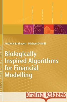 Biologically Inspired Algorithms for Financial Modelling