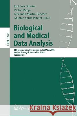 Biological and Medical Data Analysis: 6th International Symposium, ISBMDA 2005, Aveiro, Portugal, November 10-11, 2005, Proceedings
