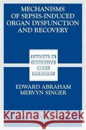 Mechanisms of Sepsis-Induced Organ Dysfunction and Recovery