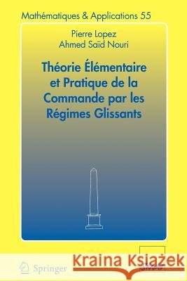 Théorie Élémentaire Et Pratique de la Commande Par Les Régimes Glissants