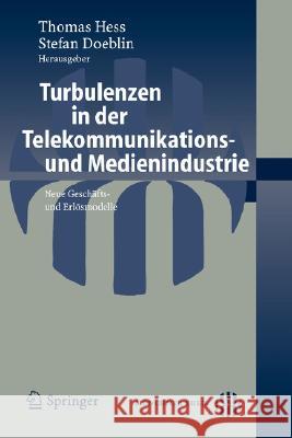 Turbulenzen in der Telekommunikations- und Medienindustrie: Neue Geschäfts- und Erlösmodelle