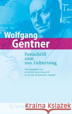 Wolfgang Gentner: Festschrift Zum 100. Geburtstag