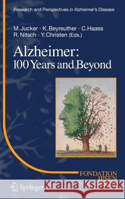 Alzheimer: 100 Years and Beyond