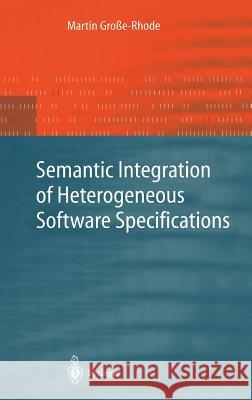 Semantic Integration of Heterogeneous Software Specifications