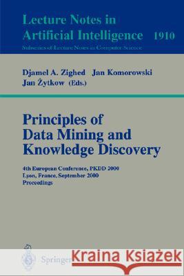 Principles of Data Mining and Knowledge Discovery: 4th European Conference, PKDD, 2000, Lyon, France, September 13-16, 2000 Proceedings