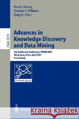 Advances in Knowledge Discovery and Data Mining: 5th Pacific-Asia Conference, PAKDD 2001 Hong Kong, China, April 16-18, 2001. Proceedings