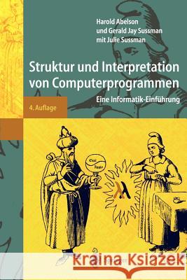 Struktur und Interpretation von Computerprogrammen: Eine Informatik-Einführung