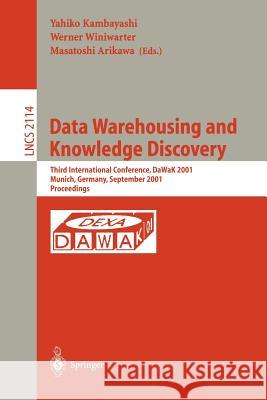 Data Warehousing and Knowledge Discovery: Third International Conference, DaWaK 2001 Munich, Germany September 5-7, 2001 Proceedings