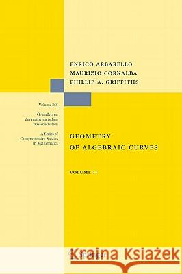 Geometry of Algebraic Curves: Volume II with a contribution by Joseph Daniel Harris