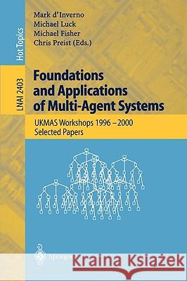 Foundations and Applications of Multi-Agent Systems: Ukmas Workshop 1996-2000, Selected Papers