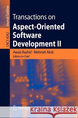 Transactions on Aspect-Oriented Software Development II: Focus: Aop Systems, Software and Middleware