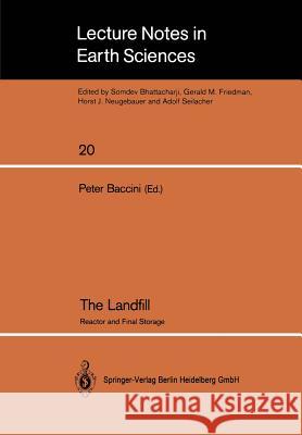 The Landfill: Reactor and Final Storage Swiss Workshop on Land Disposal of Solid Wastes Gerzensee, March 14-17, 1988